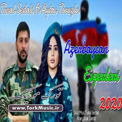 دانلود آهنگ ترکی آذربایجان عسگرلری از تورال صدالی و آیتک تووزلو